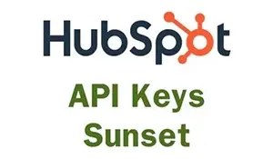 HubSpot API Keys Sunset and Move to Private Apps