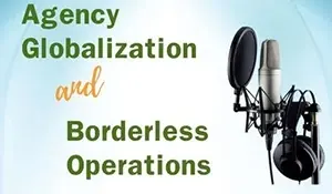Agency Globalization and Borderless Operations
