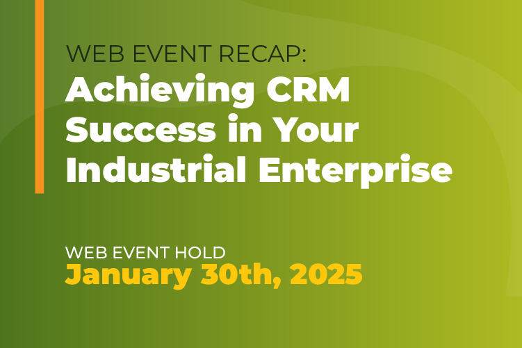 Web Event Recap: The CEO for CRM in Industrial Success